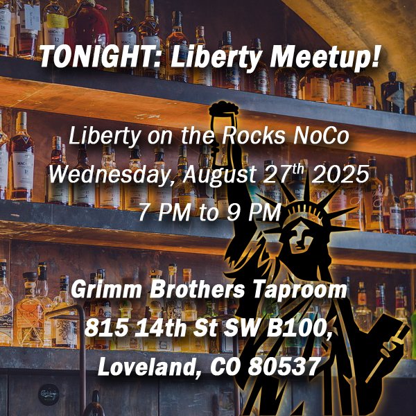 TONIGHT! Liberty on the Rocks Northern Colorado is meeting at Grimm Brothers Taproom &amp; Kitchen!

Join us starting at 7 PM! Meet other Liberty-minded Coloradans. Network. Discuss the importance of free markets, the philosophy of freedom, and how to create a Free State!

Look for