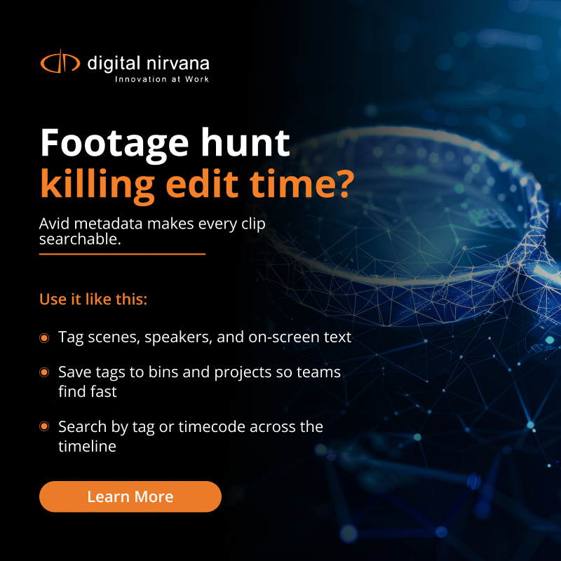 Messy footage libraries slow everything down.

With Avid metadata, teams search less and edit faster. Tag once and reuse across edit, review, and delivery, no extra tools or rework needed.

Read more: vist.ly/44qnu

#DigitalNirvana #AvidMetadata #PostProduction