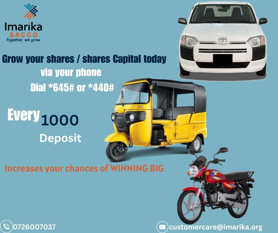 Grow your wealth and secure your future! Increase your shares deposit today and unlock the chance to win amazing prizes, including a brand-new car,Tuktuk and Motorbike. Ekeza na Imarika Sacco, Ushinde Gari!  #Ekeza #ShindaGari #TogetherWeGrow"