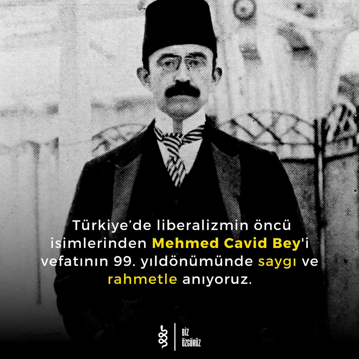 bizozguruz_org's tweet photo. Türkiye’de liberalizmin öncü isimlerinden Mehmed Cavid Bey'i vefatının 99. yıldönümünde saygı ve rahmetle anıyoruz. https://t.co/izQDO0IfFg