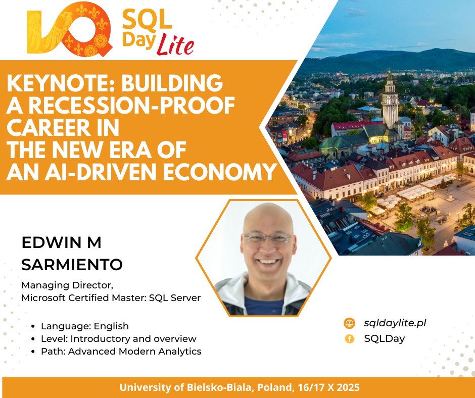 sqlday's tweet image. Keynote at SQLDay 2025 – Bielsko-Biała 🎤🚀
🎯 Building a Recession-Proof Career in the New Era of an AI-Driven Economy
🗣 Edwin M Sarmiento @EdwinMSarmiento
Tickets 👉 sqlday.pl/en/lite/#ticke…
#SQLDayLite2025 #sqlday #DataCommunityPoland #datacommunity #bielskobiala #poland