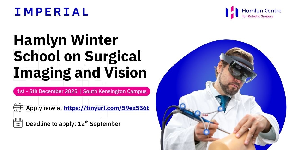 ICLHamlynRobots's tweet image. Apply for the Hamlyn Winter School on Surgical Imaging and Vision 2025, taking place from 1st–5th December 2025 at Imperial College London.
 
Applications close on 12th September 23:59pm (UK Time)

🌐 imperial.ac.uk/hamlyn-centre/…
 
#HamlynWinterSchool2025