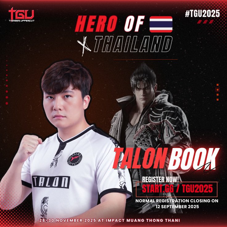 #TGU2025 is coming!
Get ready to witness the “Hero of Thailand 🇹🇭” <a href="/booknopparut/">Book</a>, the TGU 2018 Champion.

In 2025, he returns once again — can he make history in his hometown?

👉 Register now: start.gg/TGU2025
✳️ Normal Registration Deadline: September 12, 2025

📅 Dates: