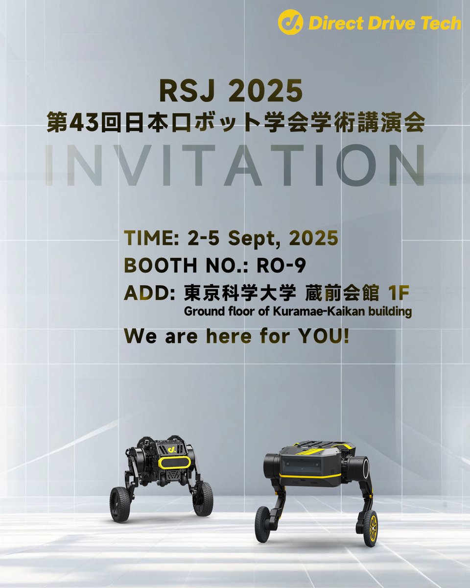 DirectDriveTech's tweet image. 2025 RSJ Japan
第43回日本口ボット学会学術講演会
See you in Tokyo!
#DirectDriveTech #TITA #DIABLO #RSJ #JAPAN #ROBOT #ROBOTICS #EXPO #Conference