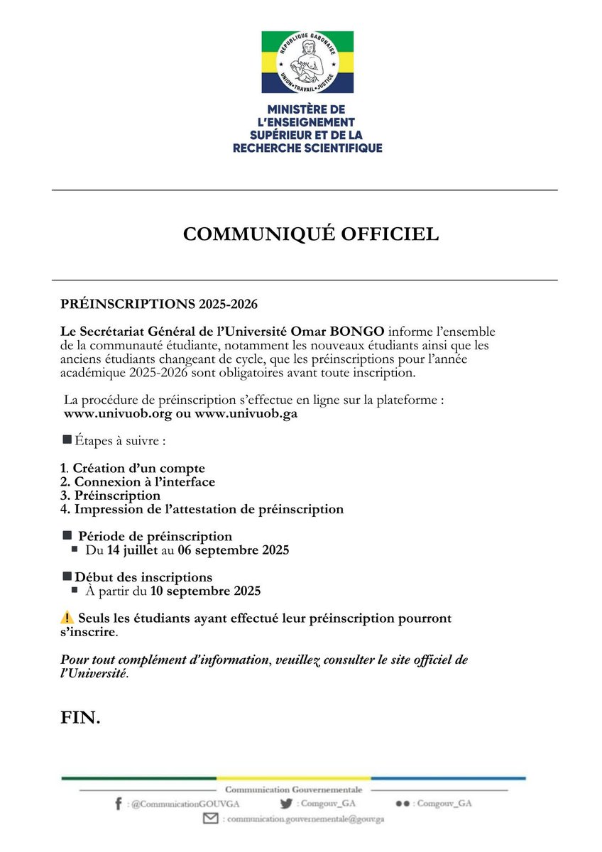 [COMMUNIQUE OFFICIEL]🔔

Avis aux étudiants de <a href="/UnivOmarBongo/">Université Omar BONGO</a> 
MINISTÈRE DE L’ENSEIGNEMENT SUPERIEUR ET DE LA RECHERCHE SCIENTIFIQUE

La procédure de préinscription s'effectue en ligne sur la plateforme🔗univuob.org ou univuob.ga

#ANBG
#anbggabon