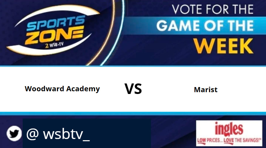 WSB-TV sports (@wsbtv_) on Twitter photo GAME of the week
<a href="/WAAcademyFB/">Woodward Academy Football_Georgia</a> 🆚<a href="/MaristRecruits/">Marist Football Recruits</a>
friday, August 29 @ 7:30pm.
Come support your favorite team.
Watch Here: s.id/wsb-tv
<a href="/ParksK45/">Parks Kaiser</a> <a href="/JudeNorden1/">Jude Norden 2026 LB</a> <a href="/TylerBaradel/">TylerBaradel2027</a> <a href="/WAWarEagles/">Woodward Academy Athletics</a> <a href="/WoodwardAcademy/">Woodward Academy</a> <a href="/CoachM_Allen/">❌MARIO ALLEN⭕️</a> @donalltyrell <a href="/BlakeStewart_26/">Blake Stewart</a> @afton_rawles GAME of the week
<a href="/WAAcademyFB/">Woodward Academy Football_Georgia</a> 🆚<a href="/MaristRecruits/">Marist Football Recruits</a>
friday, August 29 @ 7:30pm.
Come support your favorite team.
Watch Here: s.id/wsb-tv
<a href="/ParksK45/">Parks Kaiser</a> <a href="/JudeNorden1/">Jude Norden 2026 LB</a> <a href="/TylerBaradel/">TylerBaradel2027</a> <a href="/WAWarEagles/">Woodward Academy Athletics</a> <a href="/WoodwardAcademy/">Woodward Academy</a> <a href="/CoachM_Allen/">❌MARIO ALLEN⭕️</a> @donalltyrell <a href="/BlakeStewart_26/">Blake Stewart</a> @afton_rawles