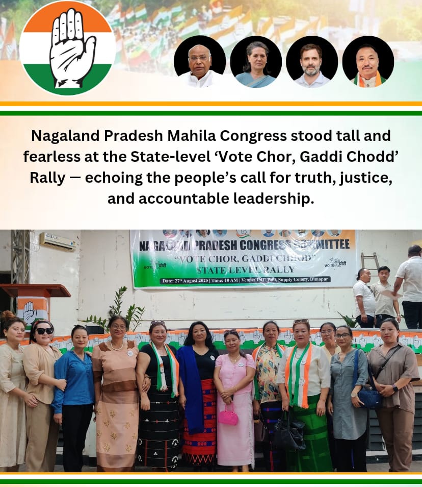 NPMC_Official's tweet image. *“27th Aug 2025 | IMC Hall, Dimapur*

&apos;Nagaland Pradesh Mahila Congress&apos; stood tall and fearless at the State-level ‘Vote Chor, Gaddi Chodd’ Rally — echoing the people’s call for truth, justice, and accountable leadership. ✊

#NPMC #VoteChorGaddiChodd @LambaAlka @priyankagandhi