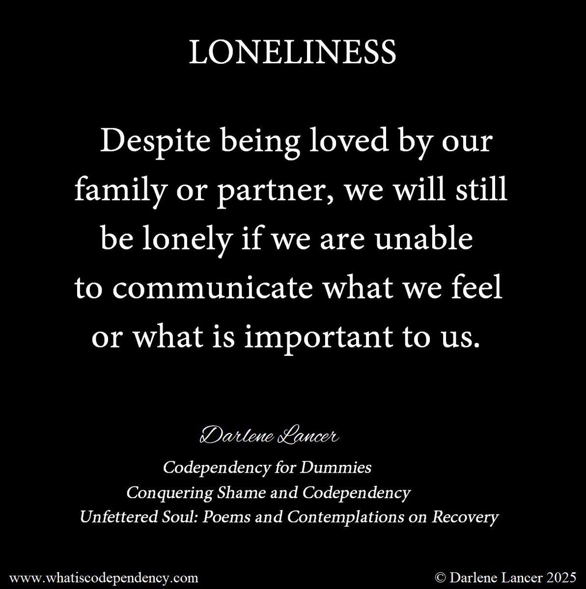 DarleneLancer's tweet image. Many codependents, including me, don't realize that despite growing up with other people around that they felt feeling lonely. That emotional abandonment breeds shame that follows us. "Conquering #Shame and #Codependency" #loneliness #recovery #ODAAT buff.ly/x9erbK1