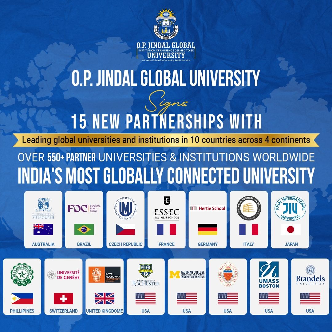 O.P. Jindal Global University (JGU) has signed 15 new MoUs and Agreements with leading global institutions in 10 Countries Across 4 Continents