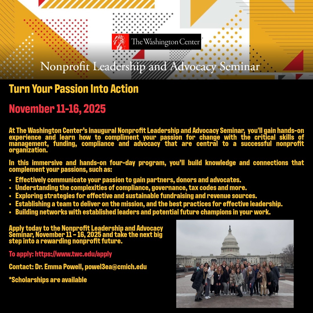 Turn Your Passion Into Action

Be a part of the inaugural Nonprofit Leadership and Advocacy Seminar in Washington D.C. on November 11-16, 2025. Scholarships are available. 

twc.edu/programs/nonpr…

Please contact Dr. Emma Powell for details, powel3ea@cmich.edu.