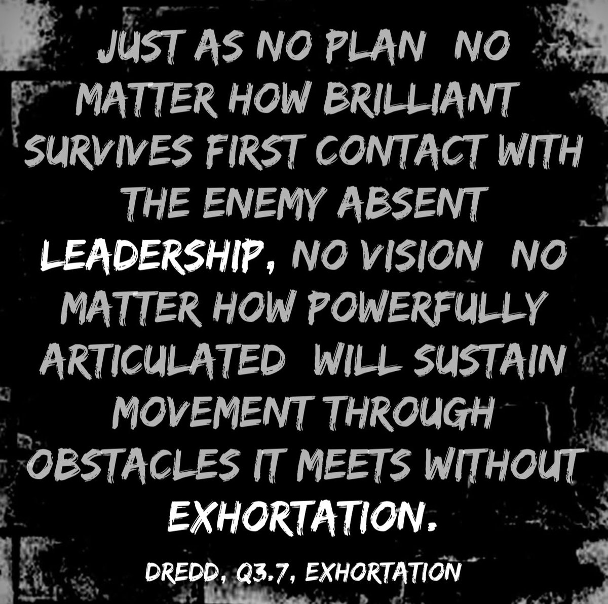 Q3.7 EXHORTATION - Incentivizing the Breach of Obstacles 

▪️Exhortation is encouragement on steroids.

▪️Vision
▪️Articulation
▪️Persuasion 
▪️Exhortation

#PushThrough
Linktr.ee/f3QSOURSE 
4th #LeadershipSkill