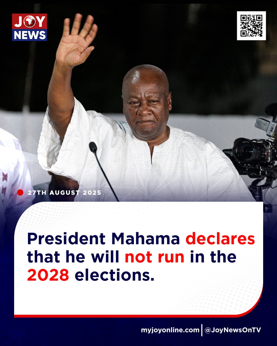 President Mahama declares that he will not run in the 2028 elections.

#JoyNews