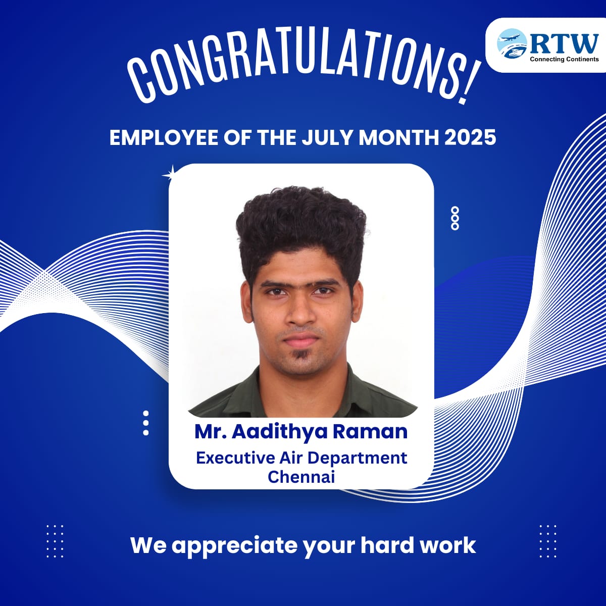 Celebrating Excellence at RTW Logistics! 

We are delighted to recognize Mr. Vinayak Gaikwad  and Mr. Aadithya Raman as our Employees of the Month – July 2025 

Please join us in congratulating them for this well-deserved recognition!  
#RTWLogistics #EmployeeOfTheMonth #TeamRTW