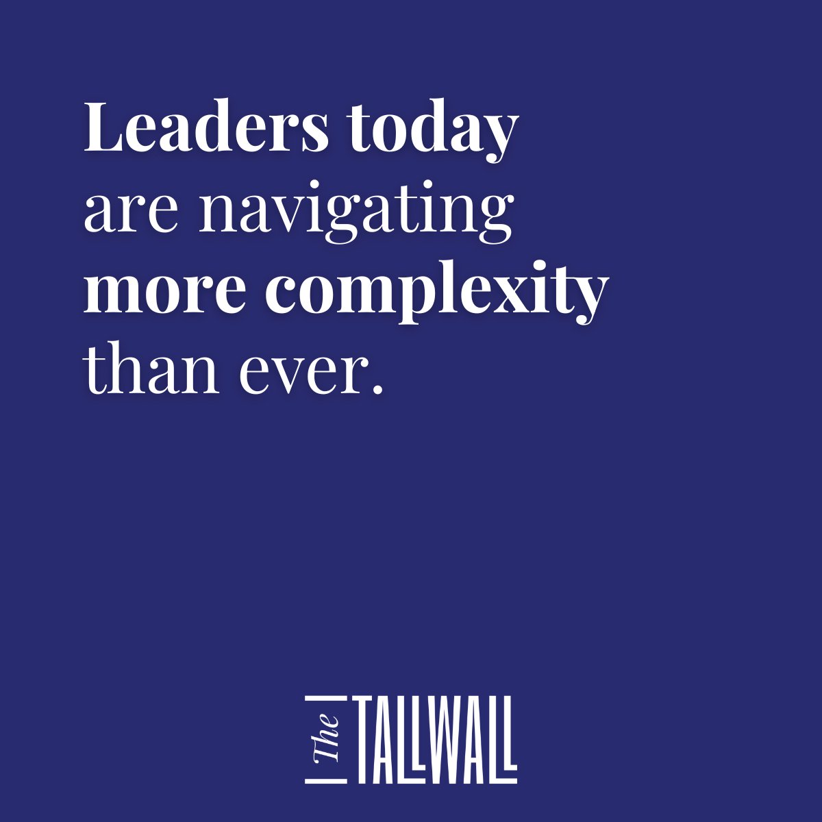 Leadership isn’t just about what gets done, but how it gets done.
 - Empathy is a business skill.  HBR
 - Inclusive leadership drives performance. Deloitte
 - 86% of orgs. report positive ROI from coaching initiatives.
#TheTallWall