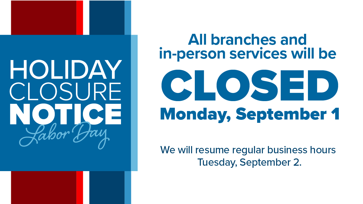 In observance of Labor Day, all Greater Iowa Credit Union branches and in-person services will be closed on Monday, September 1.

Online banking, mobile app, and ATMs will remain available for your convenience.
We will resume normal business hours on Tuesday, September 2.