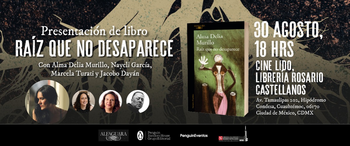 Alfaguara Editorial (@alfaguaramex) on Twitter photo Ya pronto será la presentación de RAÍZ QUE NO DEPASARECE de <a href="/AlmaDeliaMC/">AlmaDeliaMC</a>, una novela de una belleza brutal y escalofriante. 📖 ¡No se la pierdan!
🗓️: 30 de agosto l 18:00 hrs.
📍: En Cine Lido, FCE Rosario Castellanos.
Av. Tamaulipas 202, Hipódromo Condesa, CDMX. Ya pronto será la presentación de RAÍZ QUE NO DEPASARECE de <a href="/AlmaDeliaMC/">AlmaDeliaMC</a>, una novela de una belleza brutal y escalofriante. 📖 ¡No se la pierdan!
🗓️: 30 de agosto l 18:00 hrs.
📍: En Cine Lido, FCE Rosario Castellanos.
Av. Tamaulipas 202, Hipódromo Condesa, CDMX.