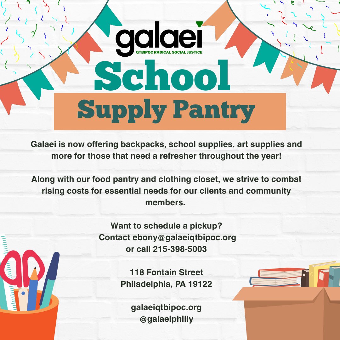 Galaei is now offering backpacks, school supplies, art supplies and more for those that need a refresher throughout the year!

Want to schedule a pickup?
Contact ebony@galaeiqtbipoc.org
or call 215-398-5003