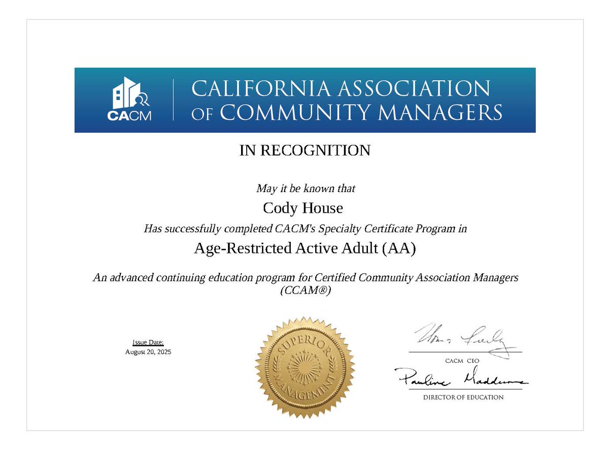 🌟 Certification spotlight! Join us in congratulating Cody House on earning their Age-Restricted Active Adult specialty certificate. 🎊

Your commitment to the community management industry shines bright—way to go, Cody! 🙌

#CACM #CommunityManager #HOA #CommunityManagement