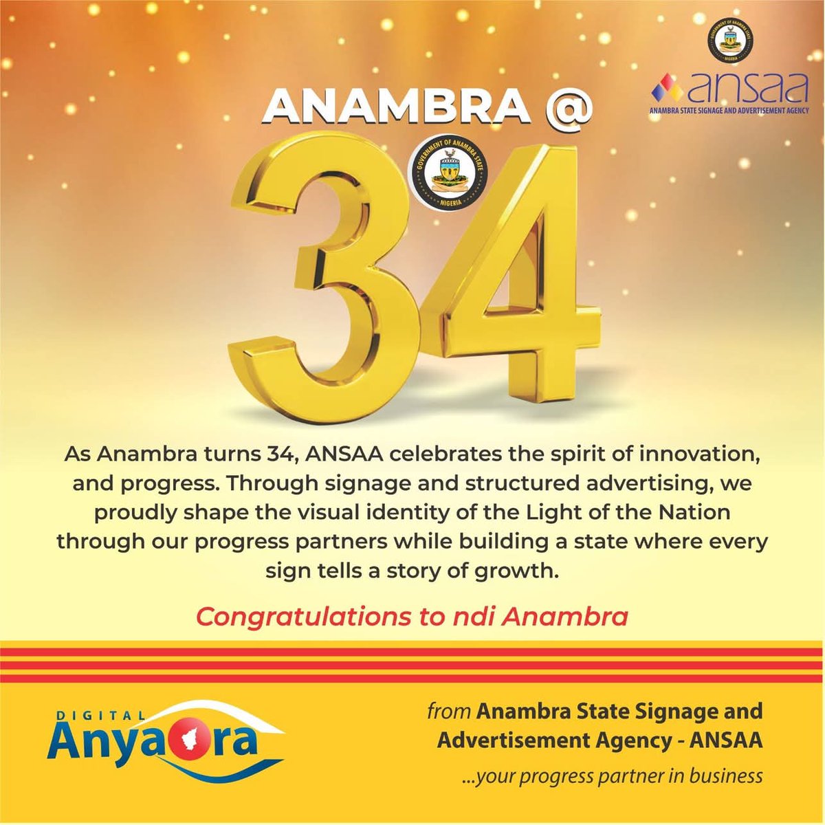ANAMBRA @ 34

As Anambra clocks 34 years, ANSAA joins millions of ndi Anambra in celebrating the spirit of resilience, innovation, &amp; progress that defines our beloved state.

Congratulations to ndi Anambra on this remarkable milestone.

ANSAA...your progress partner in business