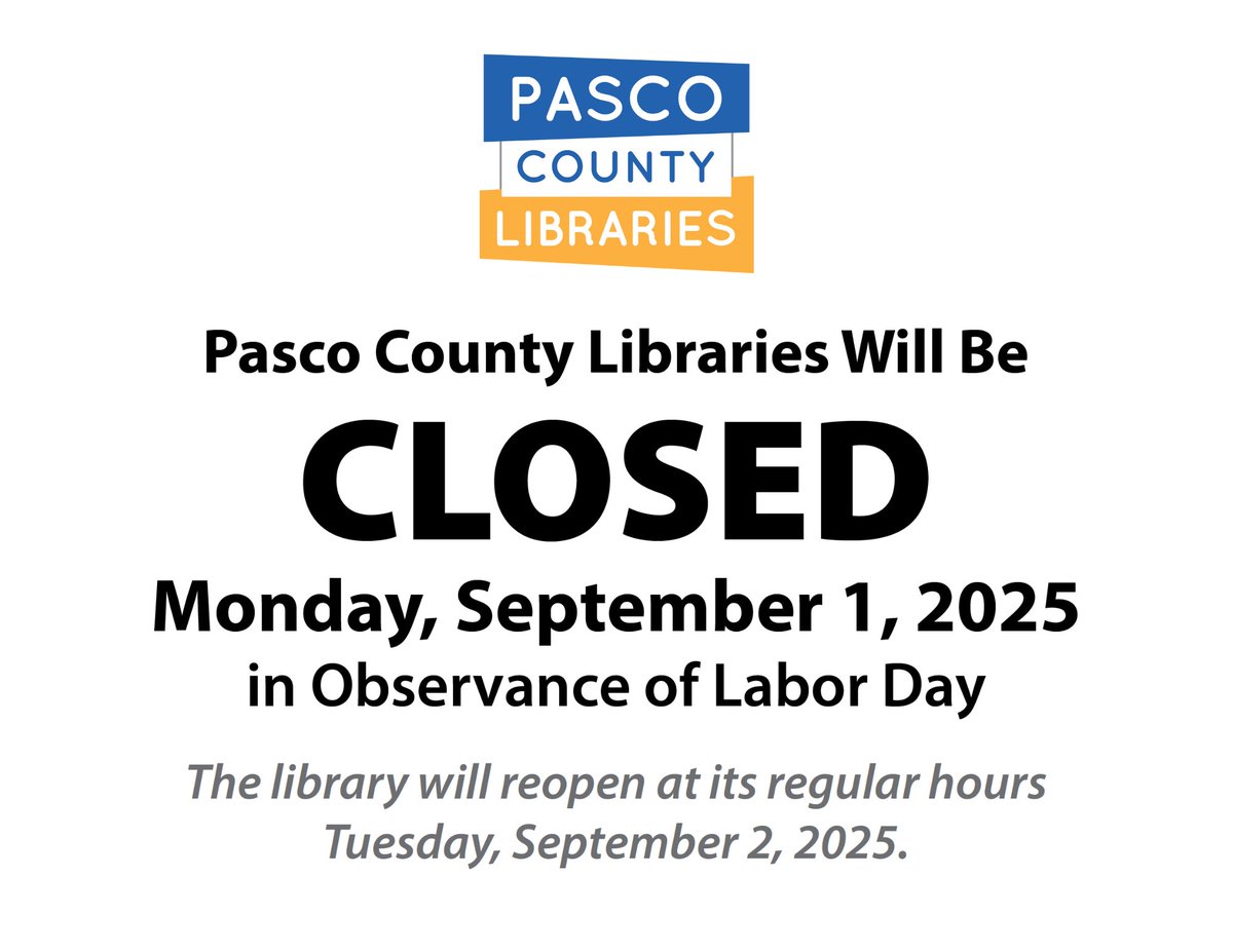 PascoLibraries's tweet image. All Pasco County Library branches will be closed on Monday, September 1 in observance of Labor Day. Regular library hours will resume Tuesday, September 2. Thank you!
