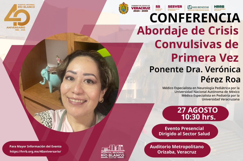 Ens_HRRB's tweet image. Jornadas Médicas por el 40 de Aniversario del #HRRB Conferencia "Abordaje de Crisis Convulsivas de Primera Vez" Ponente: Dra. Verónica Pérez Roa Médico Especialista en Neurología Pediátrica  10:30 horas Auditorio Metropolitano de Orizaba
Dirigido al Sector Salud Evento Gratuito