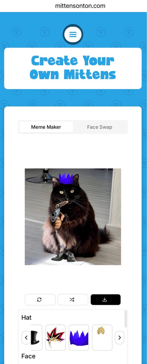 Our brand new website is completed 

MITTENS meme maker web/app is live as well with two options “Meme Maker” and “Face Swap”👇

mittensonton.com

You can Create MITTENS memes in seconds.

You can also upload your own pfp as background to create selfies with MITTENS

We