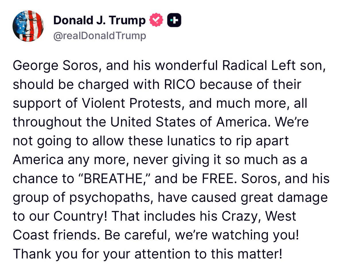 ⚡ BIG: US President Donald Trump calls for the arrest and prosecution of George Soros and his son Alex Soros for supporting Violent Protests throughout the United States.