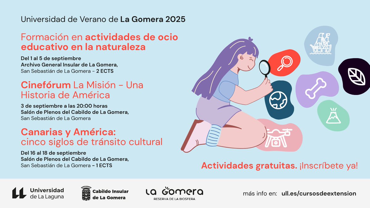 FundaciónGeneral ULL (@fg_ull) on Twitter photo ☀️ La Universidad de Verano de La Gomera vuelve en septiembre con tres actividades gratuitas:
🌱 Curso sobre ocio educativo en la naturaleza (1-5 sept.)
🎬 Cinefórum (3 sept.)
🌍 Curso "Canarias y América” (16-18 sept.)
¡Inscríbete! 👉 t.ull.es/13td ☀️ La Universidad de Verano de La Gomera vuelve en septiembre con tres actividades gratuitas:
🌱 Curso sobre ocio educativo en la naturaleza (1-5 sept.)
🎬 Cinefórum (3 sept.)
🌍 Curso "Canarias y América” (16-18 sept.)
¡Inscríbete! 👉 t.ull.es/13td