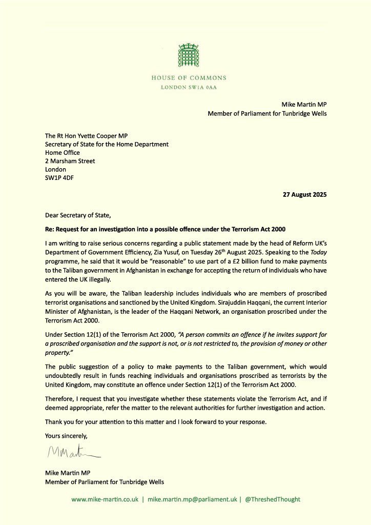 I have now written to the Home Secretary <a href="/YvetteCooperMP/">Yvette Cooper</a> asking her to investigate whether Reform’s <a href="/ZiaYusufUK/">Zia Yusuf</a> has in fact broken UK terrorism legislation when he said that the UK should send funds to the Taliban.