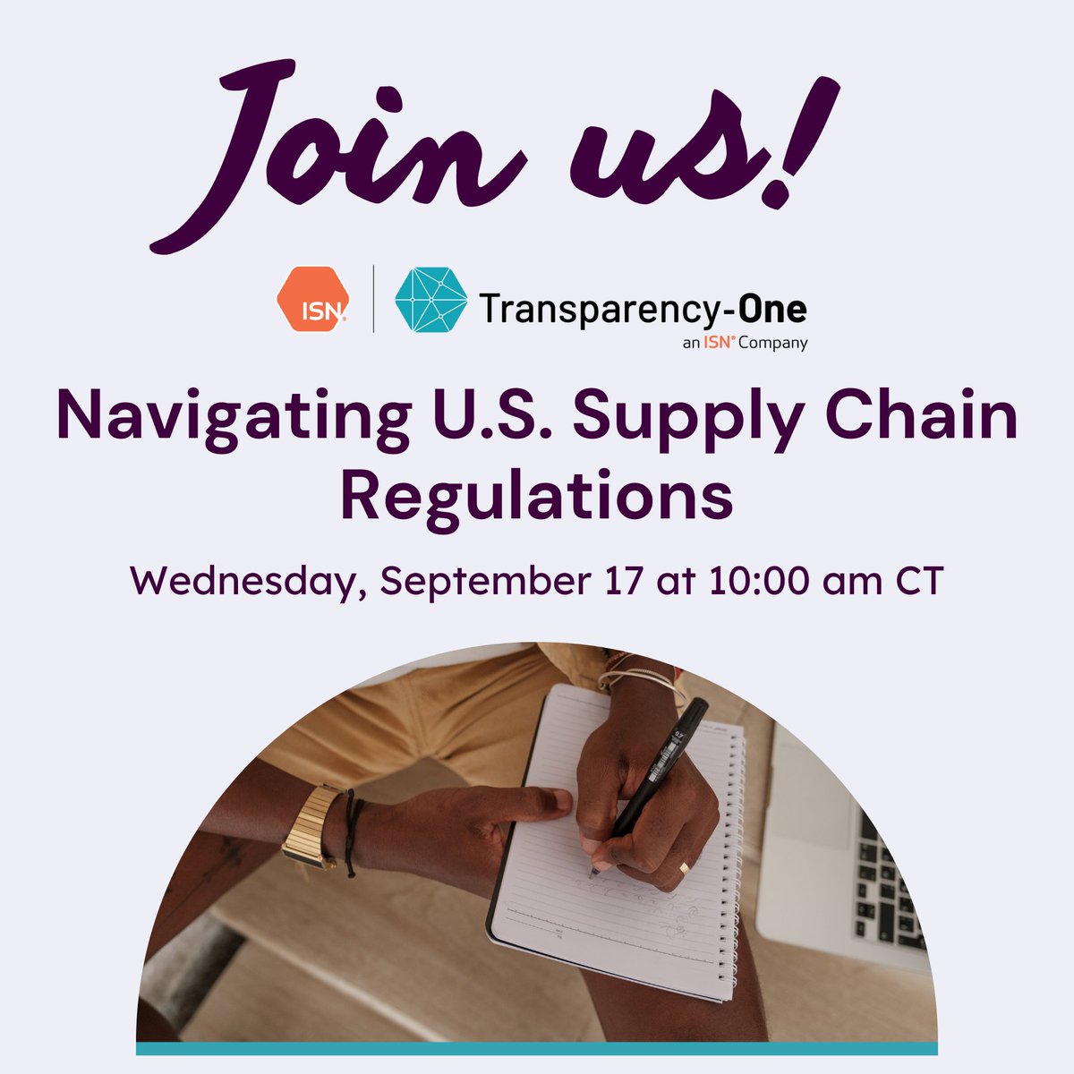 Join the “Navigating U.S. Supply Chain Regulations” Webinar on September 17 at 10:00 am CT! Please reach out to the Transparency-One Team if you’re interested in joining.