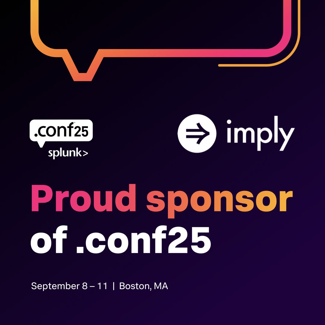 implydata's tweet image. We&apos;ll see you the week of September 8 at @Splunk #conf25!