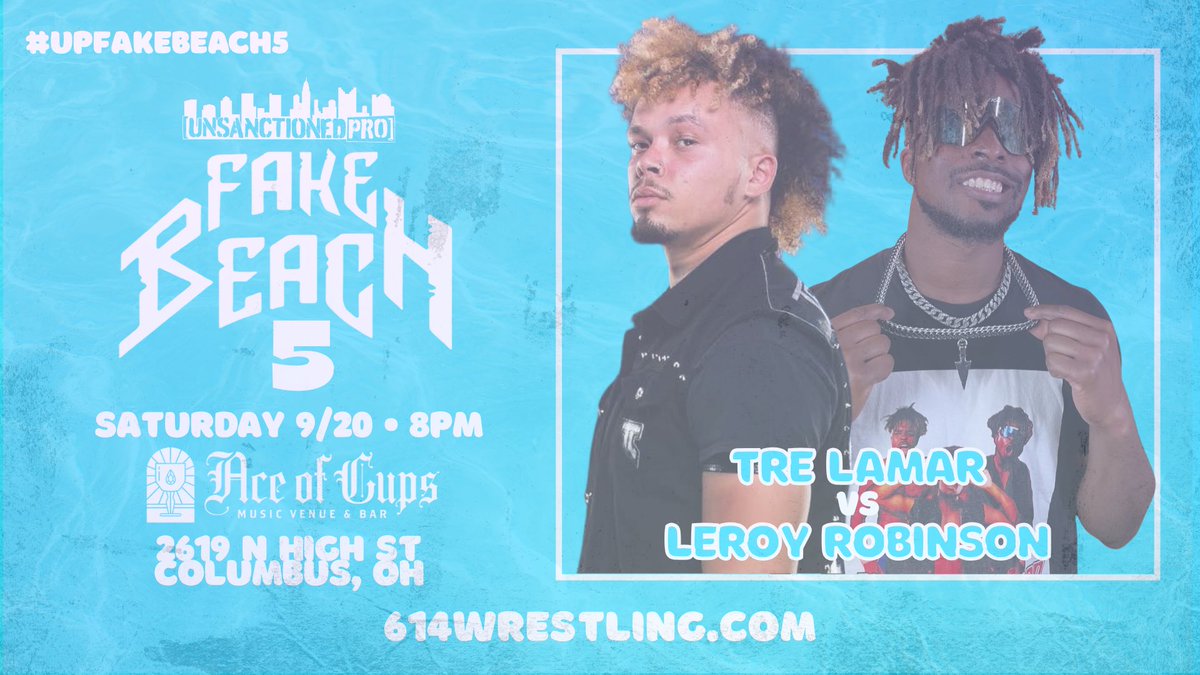 🏝️MATCH ANNOUNCEMENT🏝️

After the controversial finish to the scramble match at #UPMove, two blue chip athletes square off in singles competition at #UPFakeBeach5!

[singles match]
TRE LAMAR
vs
LEROY ROBINSON

Stage seating going fast!
🎟️ 614WRESTLING.COM