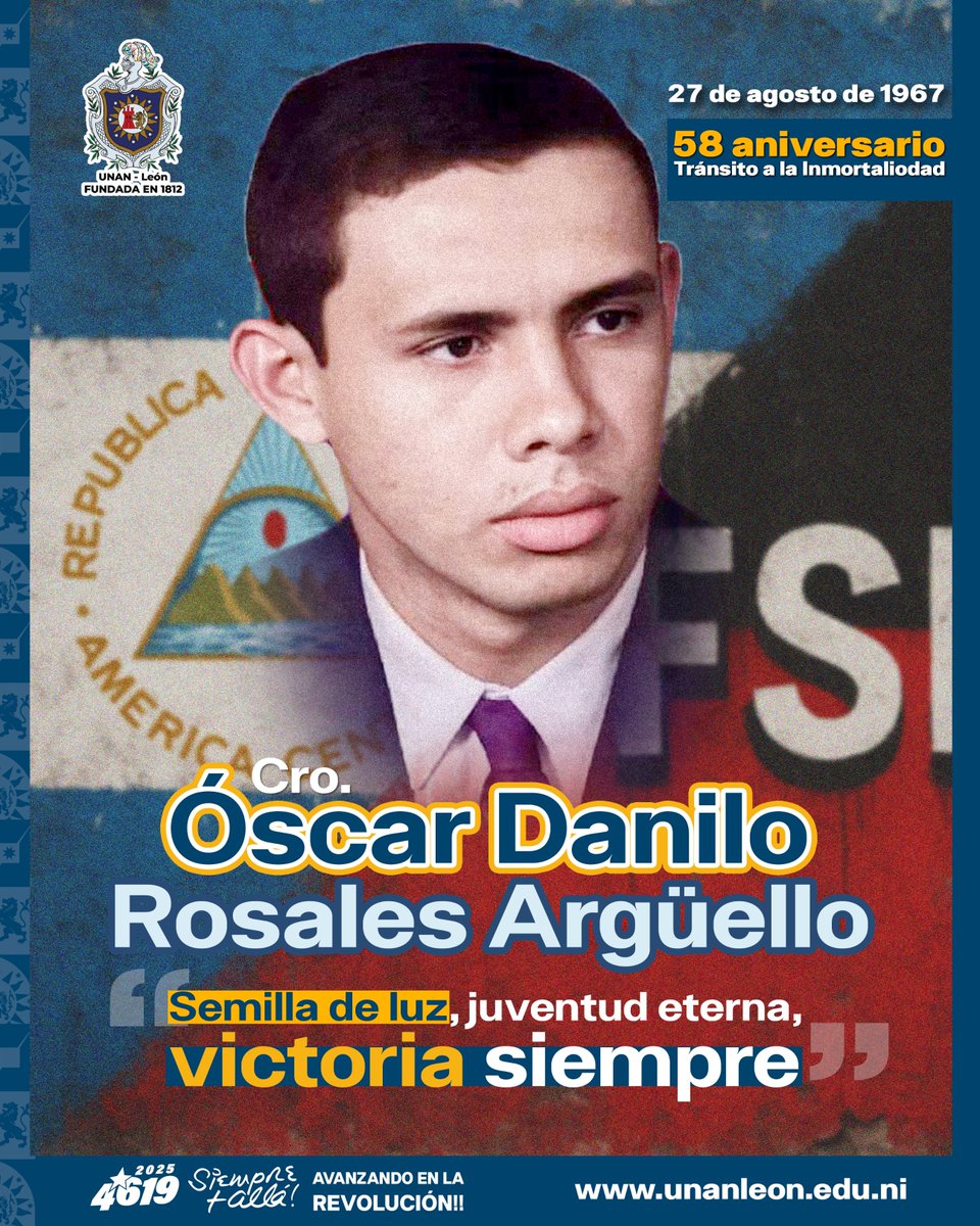 Óscar Danilo Rosales Argüello, médico del pueblo, guerrillero del amor y la esperanza, ejemplo vivo de entrega y revolución.
