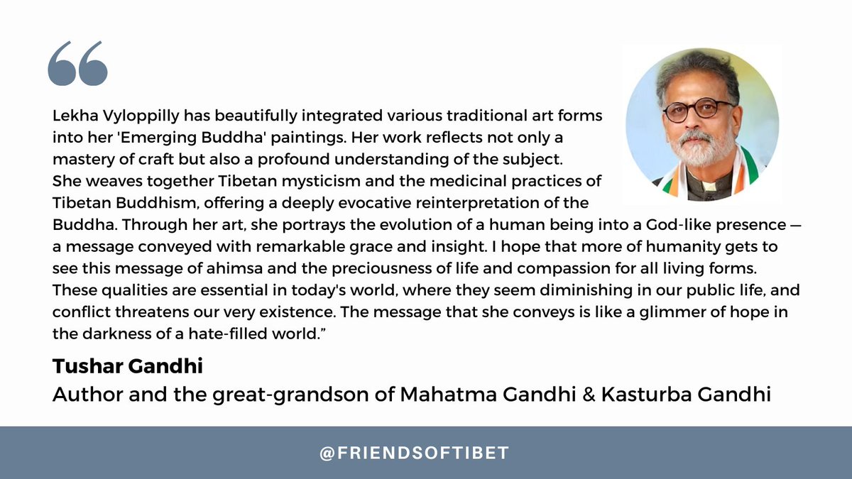 Tushar Gandhi, author and the great-grandson of Mahatma Gandhi &amp; Kasturba Gandhi, reflects on the Emerging Buddha painting series developed by artist Lekha Vyloppilly, in collaboration with the Friends of Tibet Foundation #EmergingBuddha #Buddha