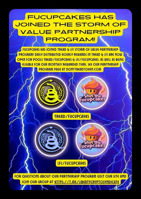 Fucupcakes (fucupcakes.xmint.io) has joined the Storm of Value Partnership Program!🎉

Rewarded Pools:
TREAD/Fucupcakes &amp; LFI/Fucupcakes
Are now open for hourly and monthly rewarded tiers!

For more info please see our site at donttreadtoken.com &amp; donttreadtoken.com/index.php/trea…