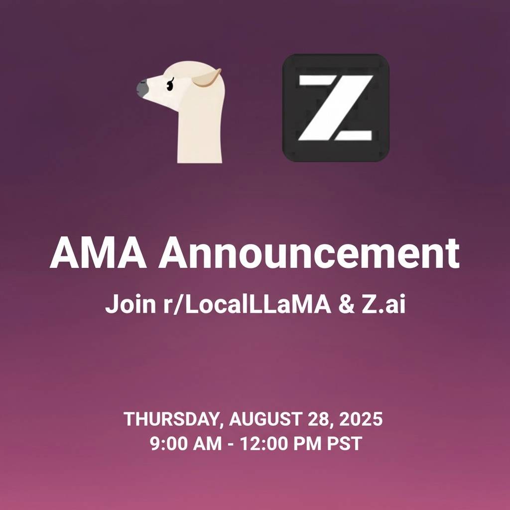 I am very excited to be kickstarting our r/LocalLLaMA AMA series with ZAI

ZAI is the lab behind the GLM models, a huge opensource contributor and one of my recent favorite labs 🔥

Tomorrow, Thursday 28th, 9am-12pm PST