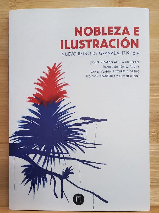 #ElRecomendado Agradecemos la gentileza del profesor James Torres de obsequiarnos una copia de esta publicación en que participó y que ahora está disponible para consulta en el archivo Histórico. Nobleza e Ilustración - Nuevo Reino de Granada, 1719-1819, analiza, mediante el