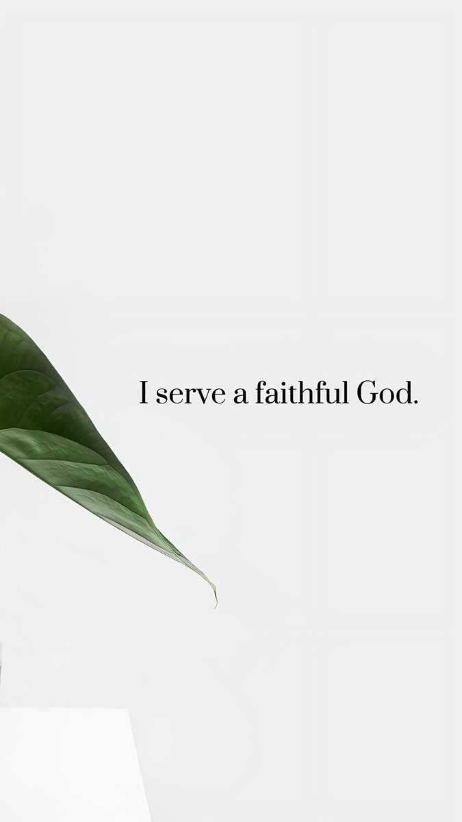 I serve a faithful God.