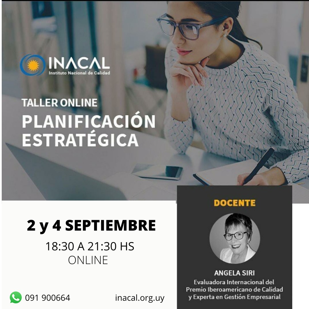Planificación Estratégica
2 y 4 Sep - online.
Taller para trabajar en las diferentes etapas de la planificación estratégica, desde el planteamiento de la visión y misión, hasta el desarrollo de indicadores para la mejora.
Más información: inacal.org.uy/capacita.../pl…
WS: 091900664