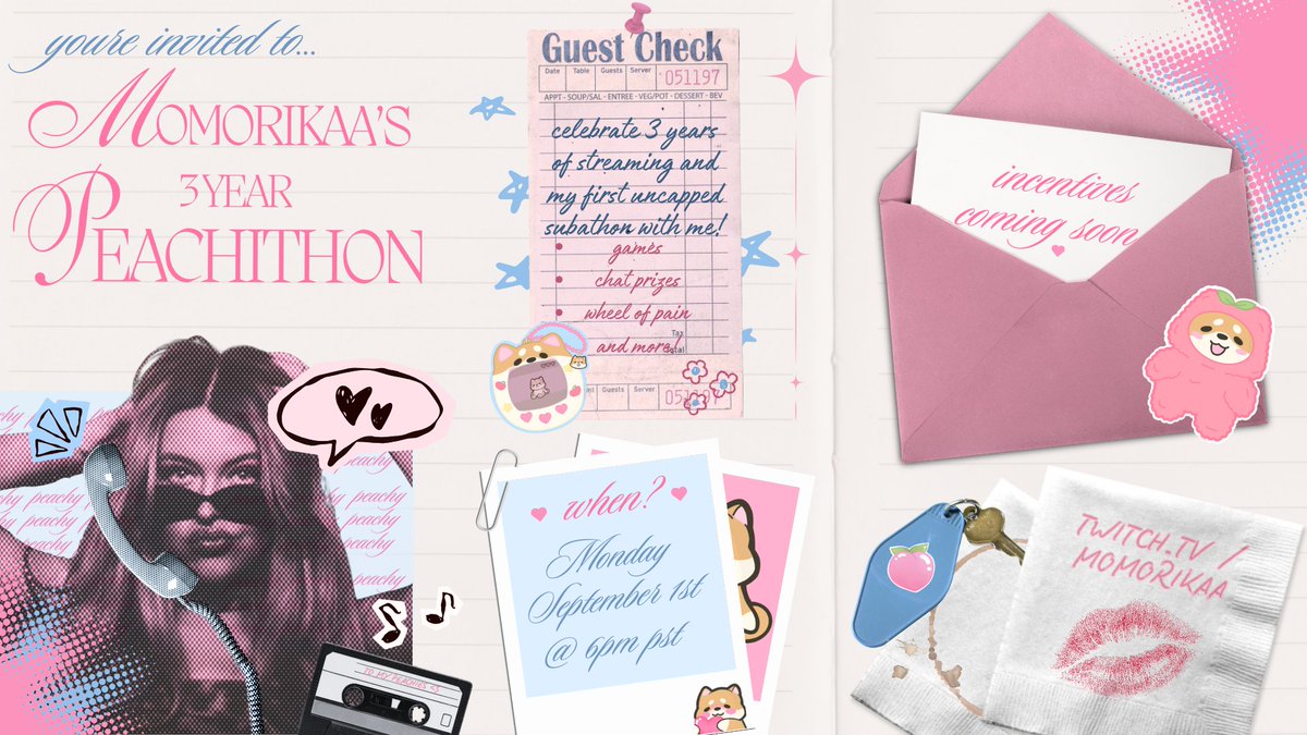 📬 ୨୧ ...YOU JUST GOT MAIL! ୨୧ 💌

✧･ﾟ you’re Invited to… PEACHITHON: my first ever uncapped subathon to celebrate 3 years of streaming! ✧･ﾟ

📅date: Monday, September 1st
🕒time: 6 PM PST
📍location: twitch dot tv / momorikaa 🩷

i can't believe it's already been 3