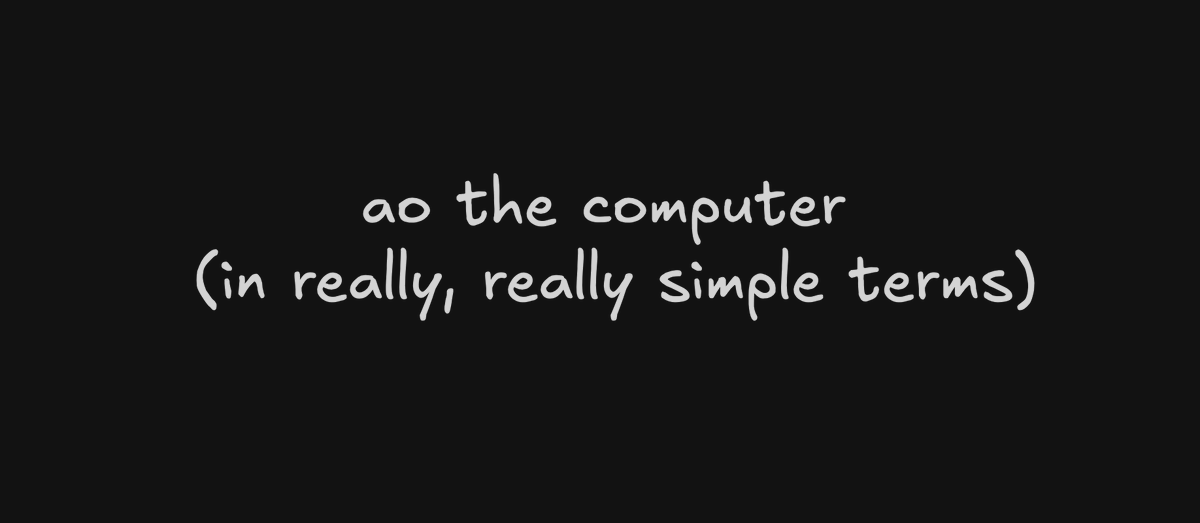 AO Computer, explained in very, very simple terms.