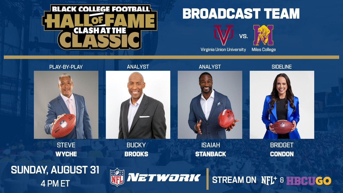 NFL Media (@nflmedia) on Twitter photo 🚨Sunday🚨
Live coverage of the <a href="/BCFHOF/">BlackCollegeFootball</a> "Clash at the Classic" at 4p ET!
<a href="/VUU_Football/">Virginia Union Univ Football 🏈</a> vs. <a href="/miles_football/">Miles College Football</a>
🎙️| <a href="/wyche89/">Steve Wyche</a> <a href="/BuckyBrooks/">Bucky Brooks</a> <a href="/IamSTANBACK/">Isaiah Stanback</a> <a href="/BridgetCondon_/">Bridget Condon</a>
🗓️| Sunday at 4p ET
📺| <a href="/nflnetwork/">NFL Network</a>
💻&📱| <a href="/NFLPlus/">NFL+</a> & HBCUGO.tv
Pregame coverage starts at 3:30p 🚨Sunday🚨
Live coverage of the <a href="/BCFHOF/">BlackCollegeFootball</a> "Clash at the Classic" at 4p ET!
<a href="/VUU_Football/">Virginia Union Univ Football 🏈</a> vs. <a href="/miles_football/">Miles College Football</a>
🎙️| <a href="/wyche89/">Steve Wyche</a> <a href="/BuckyBrooks/">Bucky Brooks</a> <a href="/IamSTANBACK/">Isaiah Stanback</a> <a href="/BridgetCondon_/">Bridget Condon</a>
🗓️| Sunday at 4p ET
📺| <a href="/nflnetwork/">NFL Network</a>
💻&📱| <a href="/NFLPlus/">NFL+</a> & HBCUGO.tv
Pregame coverage starts at 3:30p