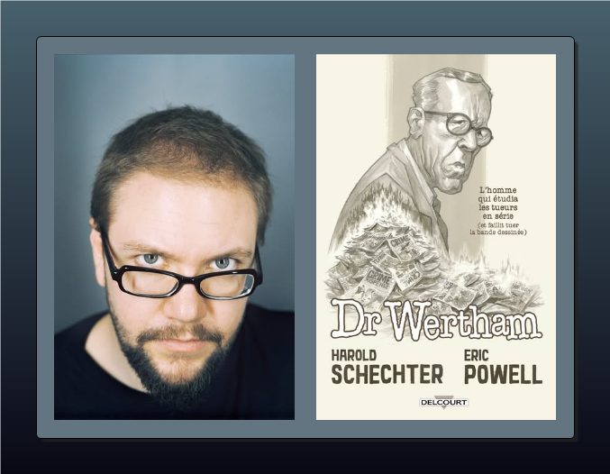 Eric Powell, l'homme de THE GOON, vient de m'accorder un entretien exclusif autour de son passionnant ouvrage sur l'homme qui manqua de tuer les comics : le Dr Wertham. A retrouver dans Geek magazine #52 ! L'album DR WERTHAM sort en septembre chez <a href="/DelcourtTonkam/">Delcourt/Tonkam</a> <a href="/Nikolavitch/">Alex Nikolavitch</a>