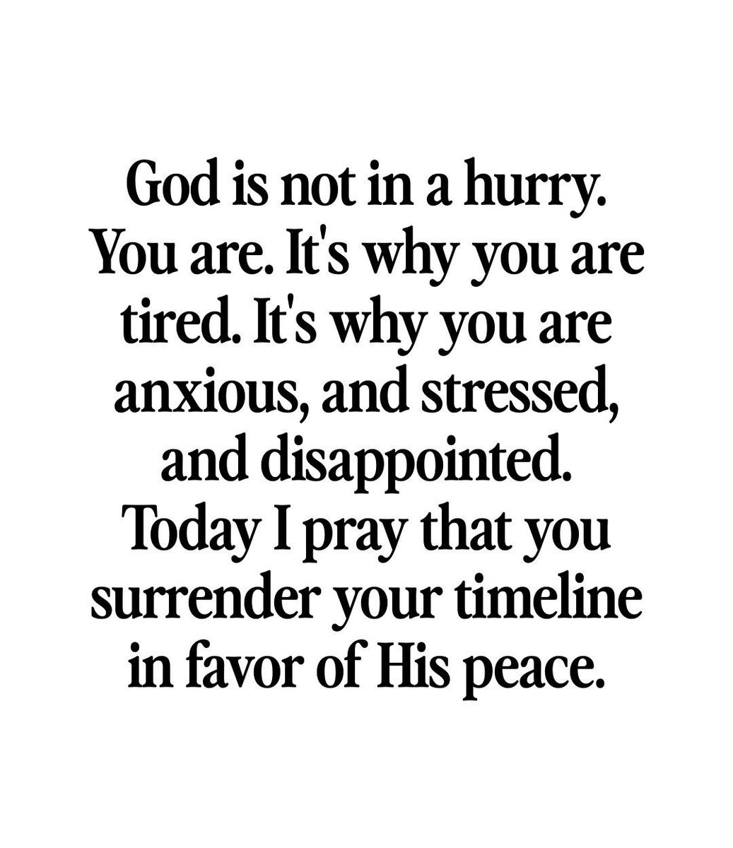God is not in a hurry.