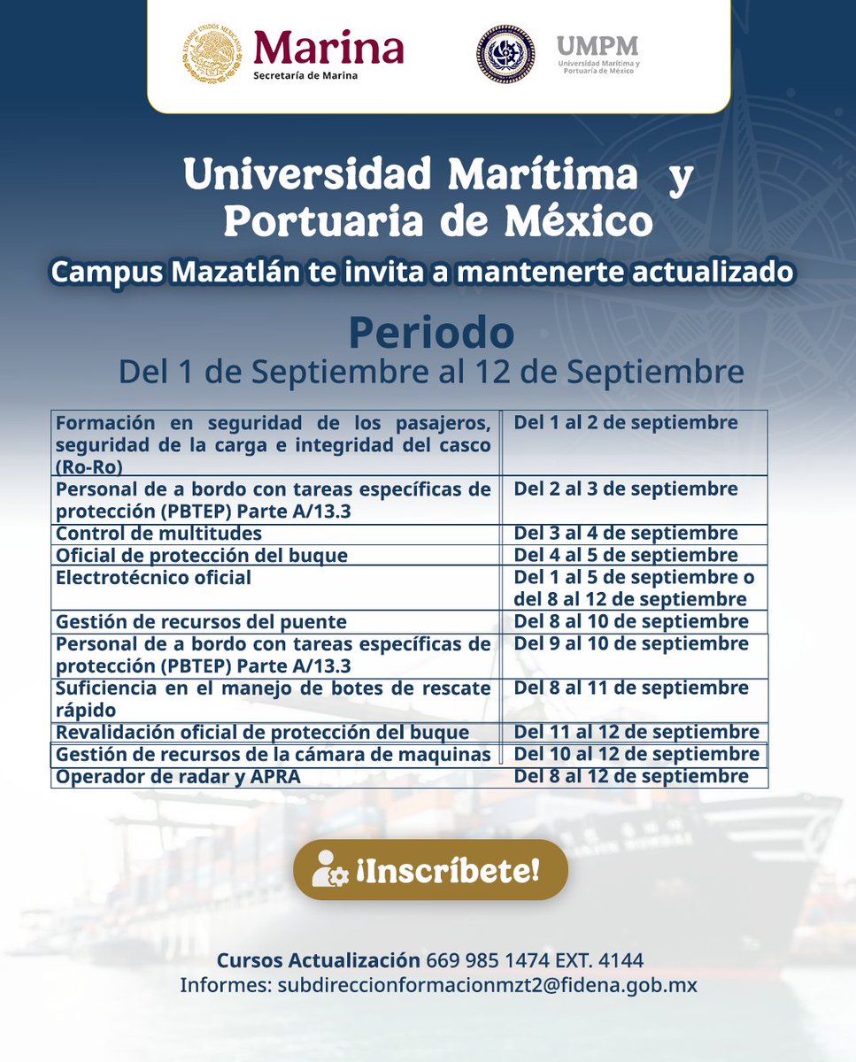 Universidad Marítima y Portuaria de México (@umpm_oficial) on Twitter photo La Escuela Náutica Mercante de Mazatlán, “Cap. Alt. Antonio Gómez Maqueo” ofrece cursos clave en septiembre. ¡Invierte en ti y en tu futuro!
Contacta por teléfono al 669 985 1474 EXT. 4144 o al correo electrónico: subdireccionformacionmzt2@fidena.gob.mx
¡Inscríbete! La Escuela Náutica Mercante de Mazatlán, “Cap. Alt. Antonio Gómez Maqueo” ofrece cursos clave en septiembre. ¡Invierte en ti y en tu futuro!
Contacta por teléfono al 669 985 1474 EXT. 4144 o al correo electrónico: subdireccionformacionmzt2@fidena.gob.mx
¡Inscríbete!