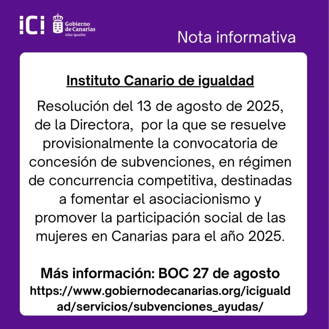 Resolución  provisional de convocatoria de concesión  de subvenciones.  
Más información:

gobiernodecanarias.org/icigualdad/ser…