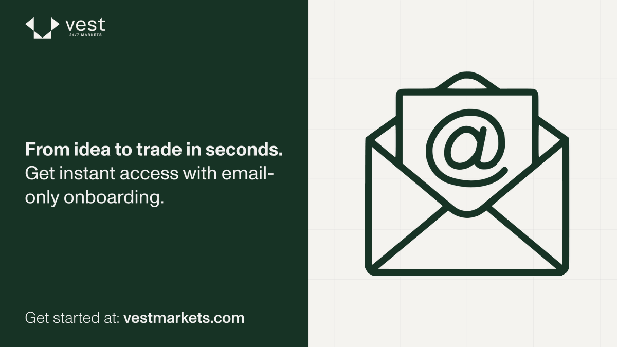 Market insights don't wait for paperwork to clear.

With Vest, you can go from hearing the news to executing a trade in under 60 seconds.

All you need is an email. That's the power of frictionless access.
