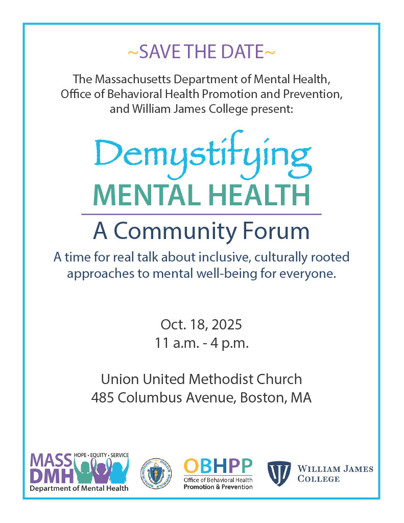 Massachusetts DMH (@massdmh) on Twitter photo Join DMH, The Office of Behavioral Health Promotion and Prevention, and <a href="/WilliamJamesEdu/">William James College</a> at Union United Methodist Church on October 18th in Boston for a Community Forum on culturally rooted approaches to mental well-being for everyone. Learn more: mass.gov/event/demystif… Join DMH, The Office of Behavioral Health Promotion and Prevention, and <a href="/WilliamJamesEdu/">William James College</a> at Union United Methodist Church on October 18th in Boston for a Community Forum on culturally rooted approaches to mental well-being for everyone. Learn more: mass.gov/event/demystif…