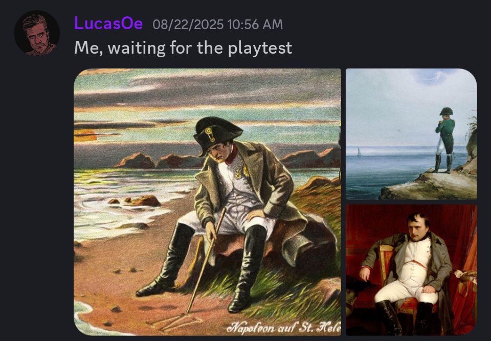 The playtest won't be till next month but for now, you can join our discord to wait patiently with Napoleon memes.