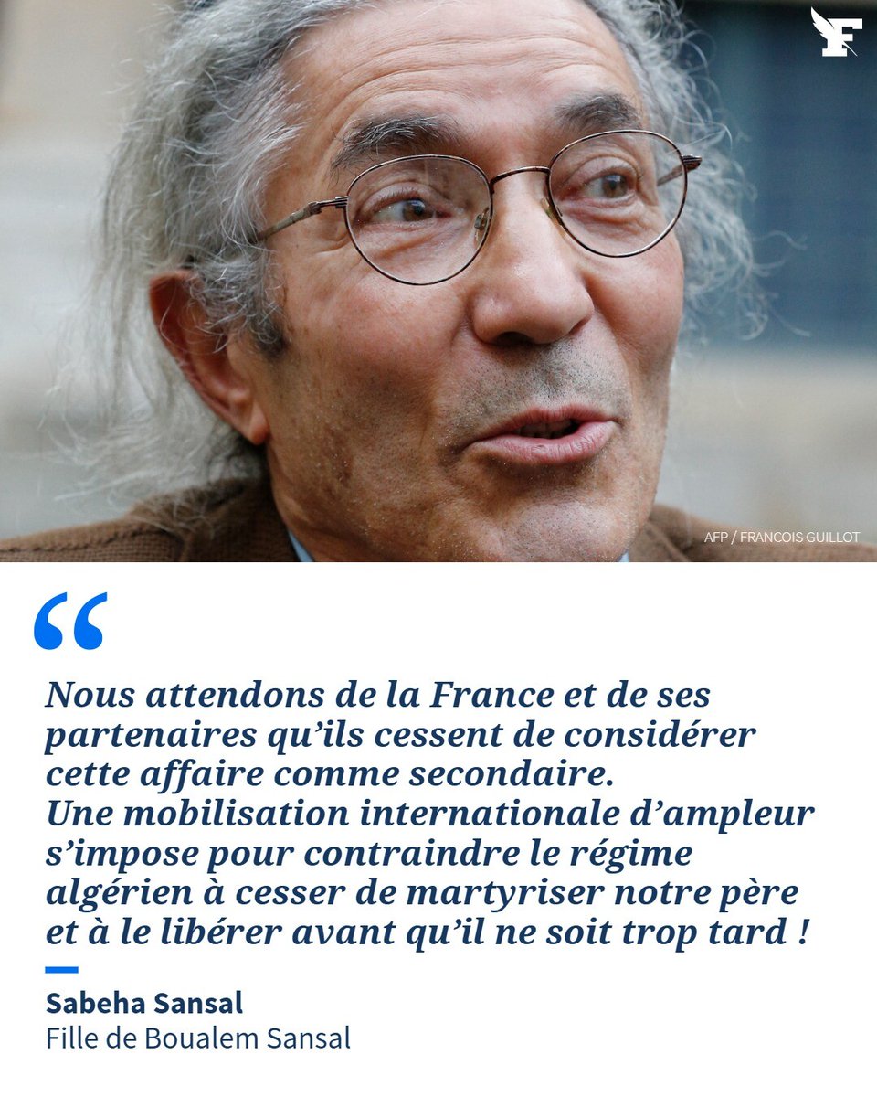 «L’Algérie doit cesser de martyriser mon père avant qu’il ne soit trop tard» : la fille de Boualem Sansal se confie au «Figaro» →l.lefigaro.fr/mVw
